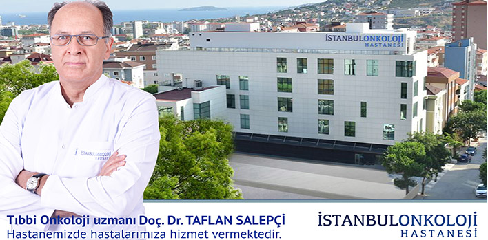 Tıbbi Onkoloji Doktorumuz Doç.Dr.Taflan Sağlepçi Hasta Kabulune Başlamıştır...